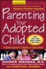 Parenting Your Adopted Child : A Positive Approach to Building a Strong Family - eBook