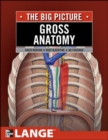 Gross Anatomy: The Big Picture - Book