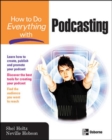 How to Do Everything with Podcasting - eBook