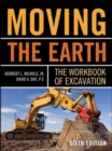 Moving The Earth: The Workbook of Excavation Sixth Edition - Book