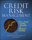 Credit Risk Management : How to Avoid Lending Disasters and Maximize Earnings - eBook