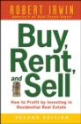 Buy, Rent, and Sell: How to Profit by Investing in Residential Real Estate - eBook
