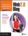 How to Do Everything with Your Web 2.0 Blog - eBook