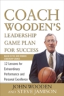 Coach Wooden's Leadership Game Plan for Success: 12 Lessons for Extraordinary Performance and Personal Excellence - Book