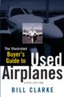 Illustrated Buyer's Guide to Used Airplanes - eBook