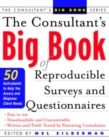 The Consultant's Big Book of Reproducible Surveys and Questionnaires : 50 Instruments to Help You Assess and Diagnose Client Needs - eBook