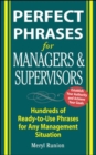 Perfect Phrases for Managers and Supervisors: Hundreds of Ready-to-Use Phrases for Any Management Situation - eBook