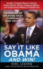 Say it Like Obama and WIN! : The Power of Speaking with Purpose and Vision - Book