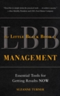 The Little Black Book of Management: Essential Tools for Getting Results NOW - Book