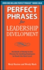 Perfect Phrases for Leadership Development: Hundreds of Ready-to-Use Phrases for Guiding Employees to Reach the Next Level - Book