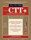 CompTIA CTT+ Certified Technical Trainer All-in-One Exam Guide - Book