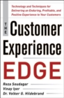 The Customer Experience Edge: Technology and Techniques for Delivering an Enduring, Profitable and Positive Experience to Your Customers - Book