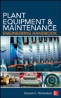 Plant Equipment & Maintenance Engineering Handbook - Book