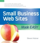 Small Business Web Sites Made Easy - eBook