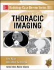 Radiology Case Review Series: Thoracic Imaging - Book