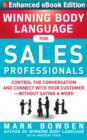 Winning Body Language for Sales Professionals: Control the Conversation and Connect with Your Customer-without Saying a Word (ENHANCED) - eBook