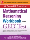 McGraw-Hill Education Mathematical Reasoning Workbook for the GED Test - Book