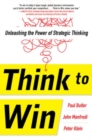 Think to Win: Unleashing the Power of Strategic Thinking - Book