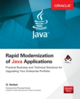 Rapid Modernization of Java Applications: Practical Business and Technical Solutions for Upgrading Your Enterprise Portfolio - Book