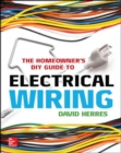 The Homeowner's DIY Guide to Electrical Wiring - Book