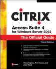 Citrix Access Suite 4 for Windows Server 2003: The Official Guide, Third Edition - Book