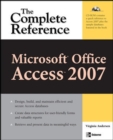 Microsoft Office Access 2007: The Complete Reference - Book