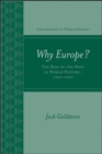 Why Europe? The Rise of the West in World History 1500-1850 - Book