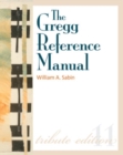 The Gregg Reference Manual: A Manual of Style, Grammar, Usage, and Formatting Tribute Edition - Book