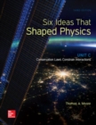 Six Ideas That Shaped Physics: Unit C - Conservation Laws Constrain Interactions - Book