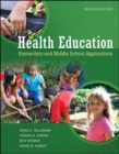 Health Education: Elementary and Middle School Applications : Elementary and Middle School Applications - Book