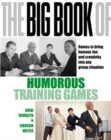 The Big Book of Humorous Training Games (UK Edition) - Book