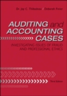 Auditing and Accounting Cases: Investigating Issues of Fraud and Professional Ethics - Book