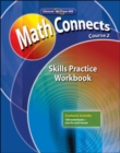 Math Connects: Concepts, Skills, and Problem Solving, Course 2, Skills Practice Workbook - Book