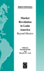 Market Revolution in Latin America : Beyond Mexico - Book
