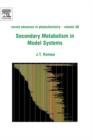 Secondary Metabolism in Model Systems : Recent Advances in Phytochemistry Volume 38 - Book
