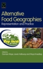 Alternative Food Geographies : Representation and Practice - Book