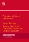 Acoustic Emission in Friction : Volume 53 - Book