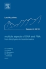 Multiple Aspects of DNA and RNA: from Biophysics to Bioinformatics : Lecture Notes of the Les Houches Summer School 2004 - eBook