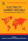 Electricity Market Reform : An International Perspective - eBook