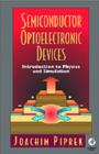 Semiconductor Optoelectronic Devices : Introduction to Physics and Simulation - eBook