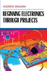 Beginning Electronics Through Projects - eBook
