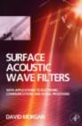 Surface Acoustic Wave Filters : With Applications to Electronic Communications and Signal Processing - eBook