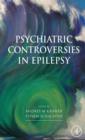 Psychiatric Controversies in Epilepsy - eBook