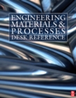 Engineering Materials and Processes Desk Reference - eBook