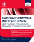 Hardware/Firmware Interface Design : Best Practices for Improving Embedded Systems Development - eBook