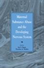 Maternal Substance Abuse and the Developing Nervous System - eBook