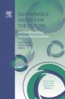 Sustainable Water for the Future : Water Recycling versus Desalination - eBook