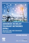 Advances in Delay-Tolerant Networks (DTNs) : Architecture and Enhanced Performance - Book