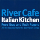 River Cafe Italian Kitchen : Includes all the recipes from the major TV series - Book