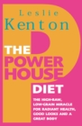 The Powerhouse Diet : The High-Raw Low-Grain Miracle for Radiant Health, Good Look s and a Great Body - Book